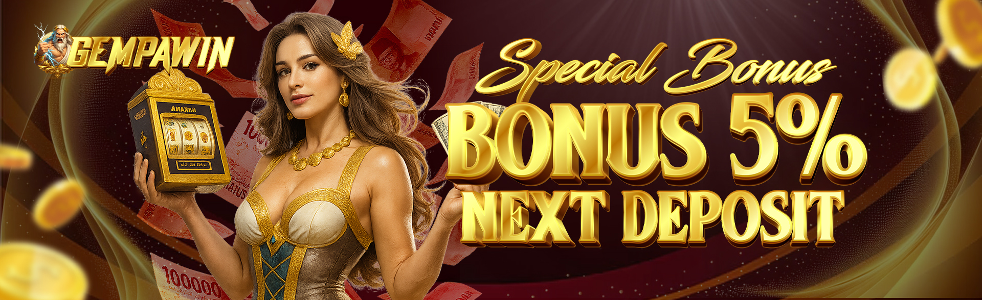 Bonus Next Deposit 5%